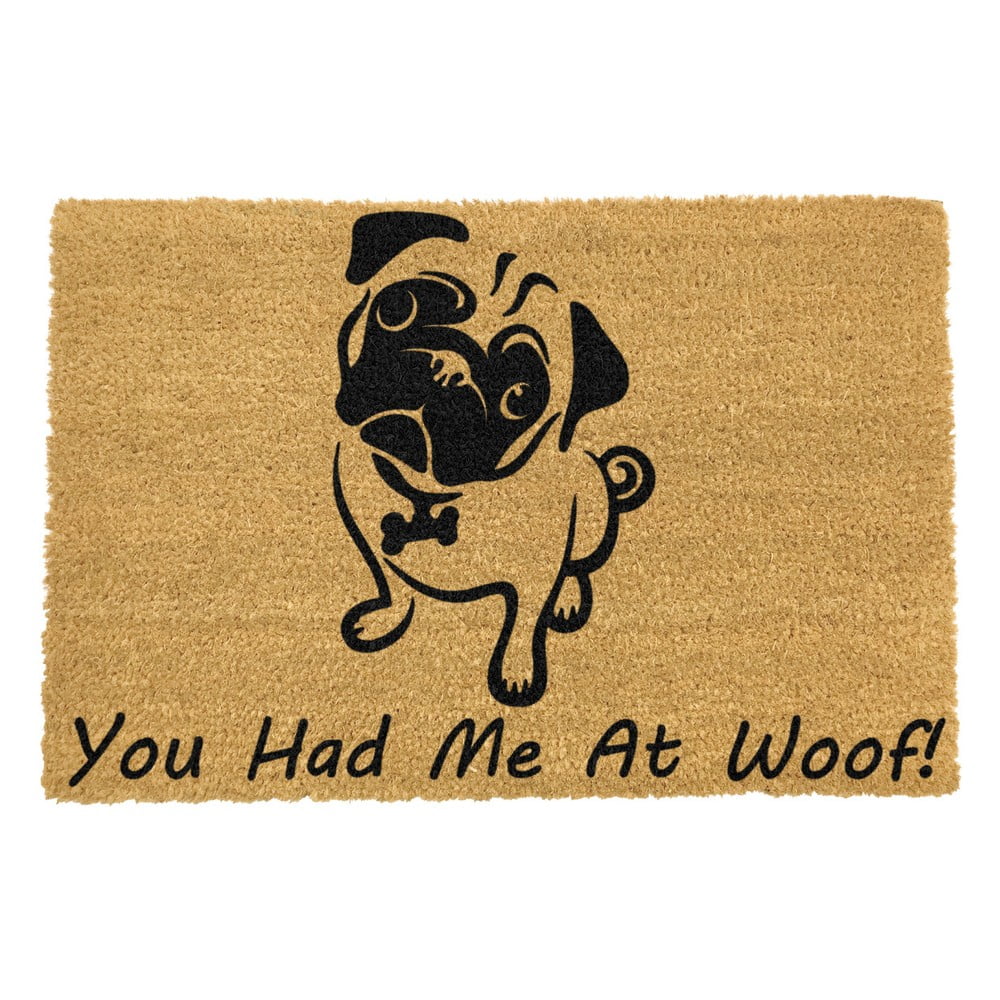 Rohožka z prírodného kokosového vlákna Artsy Doormats You Had Me At Woof Pug 40 x 60 cm